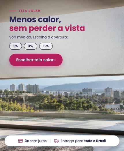 Tela solar: menos calor, sem perder a vista